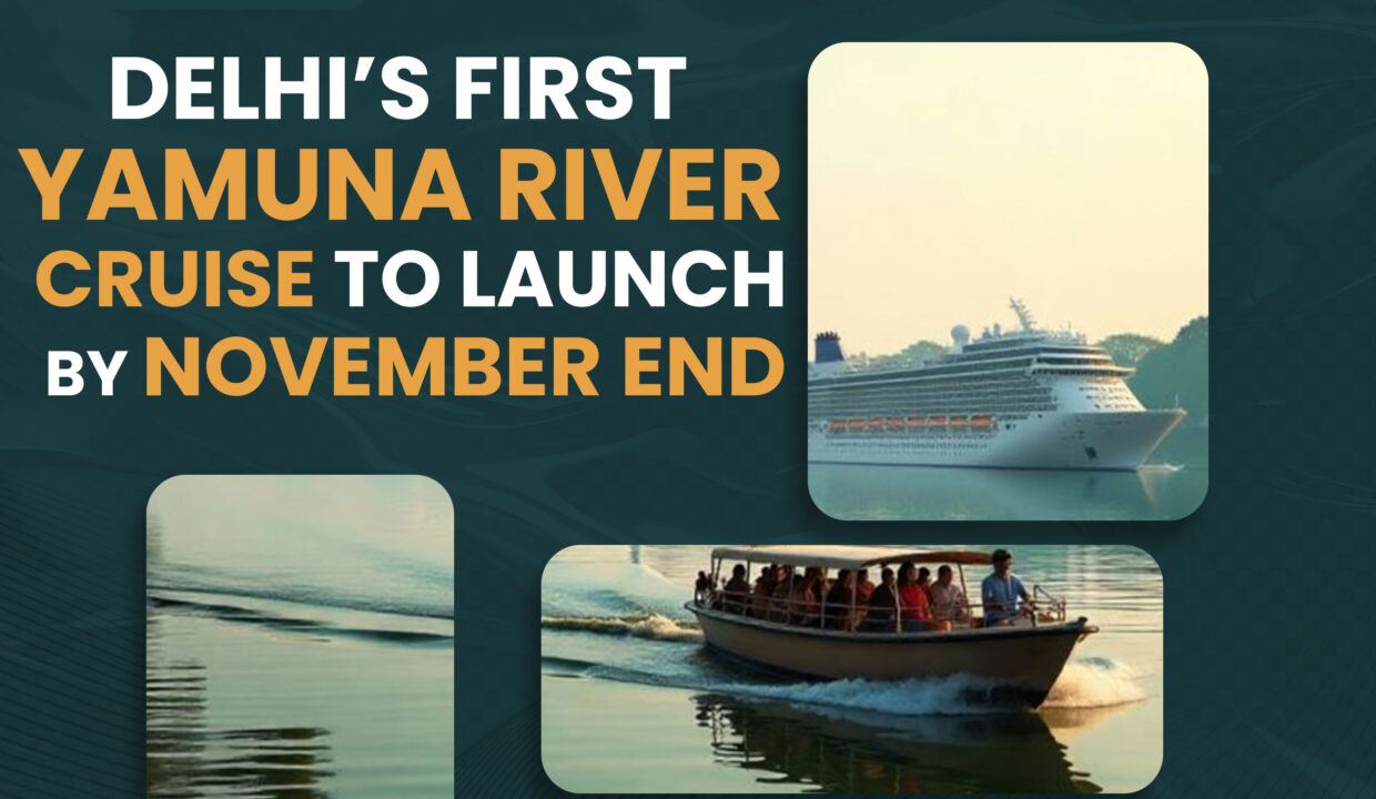 Delhi’s-First-Yamuna-River-Cruise-To-Launch-By-November-End
